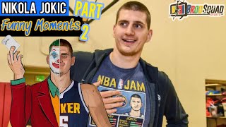 Nikola Jokic Funny Moments Part II