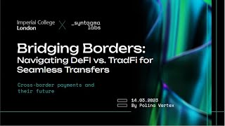 Bridging Borders:Navigating DeFlvs.TradFi forSeamless Transfers