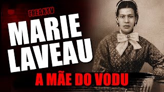 MARIE LAVEAU, A MÃE DO VODU