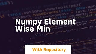 numpy element wise min