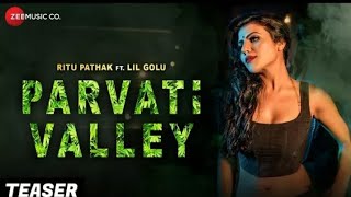 Parvati Valley - Teaser | Ritu Pathak | Lil Golu | Vikram Nagi |