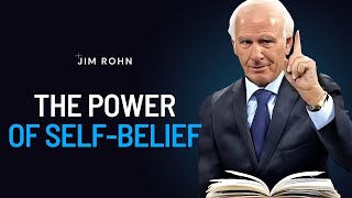 The Power of Believing in Yourself - Jim Rohn Powerful Motivational Speech