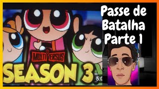 MULTIVERSUS TEMPORADA 3  PASSE DE BATALHA PARTE 1