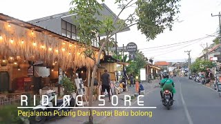 Perjalanan Pulang Dari Pantai Batu Bolong ~ Pemandangan  Indah dan Banyak bule2 Sepanjang Perjalanan