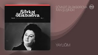 Şövkət Ələkbərova və Xan Şuşinski — Yaylığım (Rəsmi Audio)