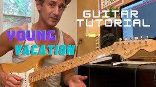 Young Vacation - GUITAR TUTORIAL - TABS