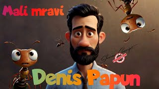 Denis Papun - MALI MRAVI (Official video 2024)