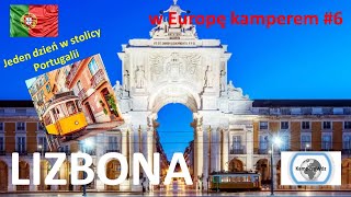 Lizbona - miasto, które nie śpi nocą - Portugalia 🚐 - W Europę kamperem #6