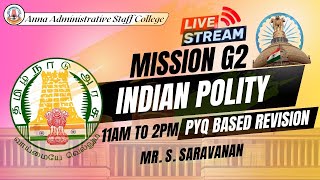 Mission G2 | Indian Polity - Live | 11am to 2pm | Mr. S. Saravanan