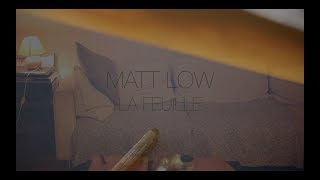 Matt Low - #11 - La Feuille