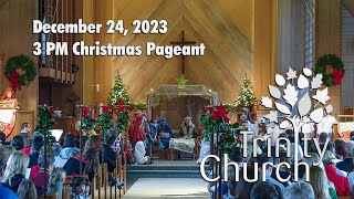 Worship for December 24, 2023 - 3 PM Christmas Eve Pageant