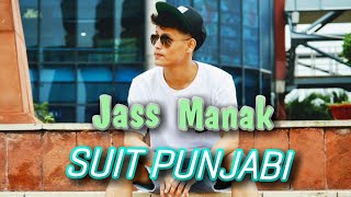 SUIT PUNJABI Dance Video | JASS MANAK | Geet MP3 |  Aman Adhikari Choreography