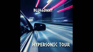 Blue6unny - HYPERSONIC TOUR