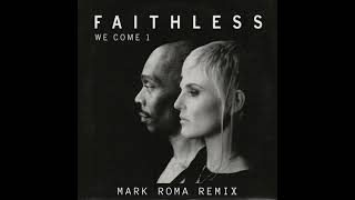 Faithless - We Come 1 (Mark Roma Remix) [FUTURE RAVE]