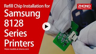 Refill Chip Installation for Samsung 8128 Series Printers