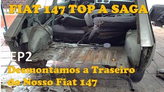 Desmontamos a Traseira do Nosso Fiat 147, Será que Estava Ruim?  - Projeto TOP Ep2