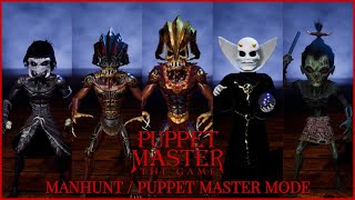 PUPPET MASTER THE GAME: MANHUNT / PUPPET MASTER MODE