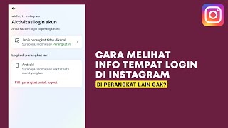 Cara Melihat Aktivitas Login Instagram Terbaru 2024 dan Mengeluarkan dari HP Lain