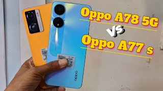 Oppo A78 5G Vs Oppo A77s Review , Details Comparison , Specifications , Price & Many More