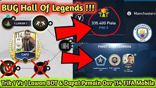 UPDATE BUG HALL OF LEGENDS FIFA MOBILE  DAPAT PEMAIN OVR 114 TRIK 1 VS 1 FIFA MOBILE