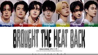 ENHYPEN (엔하이픈) - 'BROUGHT THE HEAT BACK' Lyrics (Color Coded Lyrics)_Han/Rom/Eng