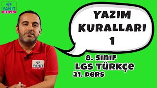 Yazım Kuralları 1 | 2021 LGS Türkçe Konu Anlatımları