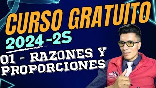 01 - Curso Gratuito Ingreso a la Universidad 2024 2S | Razones y proporciones