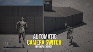 Automatic "CAMERA" switch Unreal Engine! !