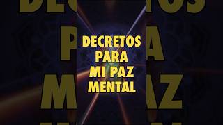 DECRETOS PARA MI PAZ MENTAL