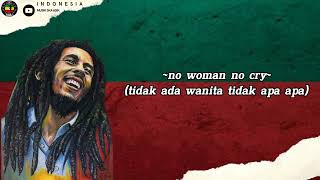 Bob Marley No Woman No Cry Lyrics English + Indonesia