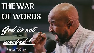 Wednesday, August 17,  2022  IPastor Tyrone Gray I The War Of Words