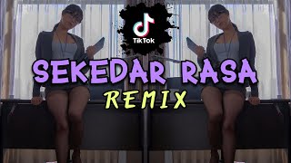 DJ SEKEDAR RASA🌴NANAK ROMANSA | REMIX 2022