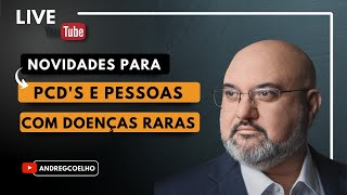 Novidades para PCD e Pessoas com Doenças Raras #pcd