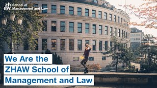 We are the ZHAW School of Management and Law