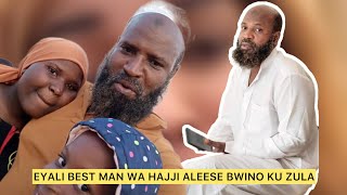 Ebya Hajji Bilanze eyali Bestman ku mukolo nga Hajji awasa Zula ayongedde okwabya ebyama e Kigo