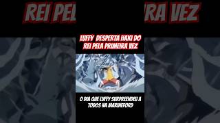 Luffy desperta o Haki do rei pela primeira vez #onepiece #onepiecefan #luffy #alta #anime #explore