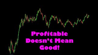 Profitable Doesn't Mean Good