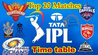 IPL 2022 || top 20 Matches Time table || IPL team match time list team RCB,CSK,MI,KKR,DC,SRH saqua