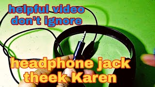 hadephone jack thik keshe karen,how to solve headphone jack problem