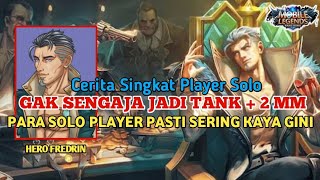 CUMAN SOLO PLAYER MLBB YANG TERBIASA DENGAN HAL KAYA GINI😂 ~ FREDRIN TANK DADAKAN + 2 MM