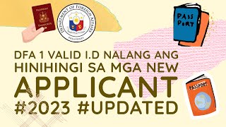 1 VALID I D NALANG ANG HINIHINGI NI DFA PARA SA MGA NEW APPLICANT #PASSPORT #2023  #updated