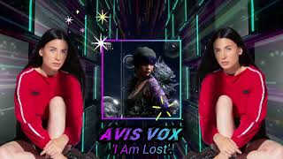 Avis Vox]                                                                   'I Am Lost'.