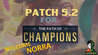 LOR Patch 5.2 สำหรับโหมด Path of champion  Welcome Norra to POC