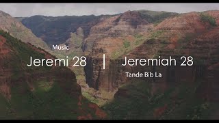 Jeremi 28 Ak Mizik - Bib La Kreyol Ayisyen | Jeremiah 28 With Music - The Bible Haitian Creole