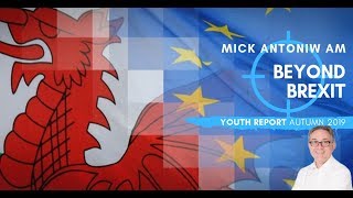 Mick Antoniw AM 'Beyond Brexit' - Part of Mick Antoniw's Autumn 2019 Youth Report.