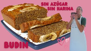 como hacer BUDÍN SIN AZÚCAR, sin harina de trigo, RICO Y FACIL DE PREPARAR