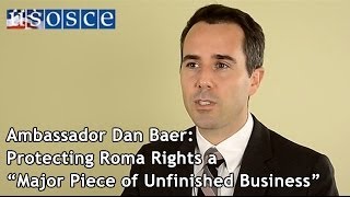 Protecting Roma Rights a "Major Piece of Unfinished Business" - Ambassador Daniel Baer