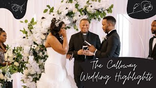 The Calloway Wedding Highlight Video| Wedding Series