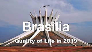 Quality of Life in Brasilia, Brazil , rank 137th in the world in 2019