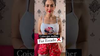 COISAS QUE A MULHER FAZ ERRADO #trend #viral #instagram #viralreels #trend